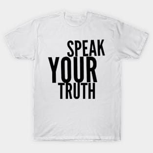 Speak your truth. Tell your story. #metoo T-Shirt